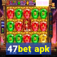 47bet apk