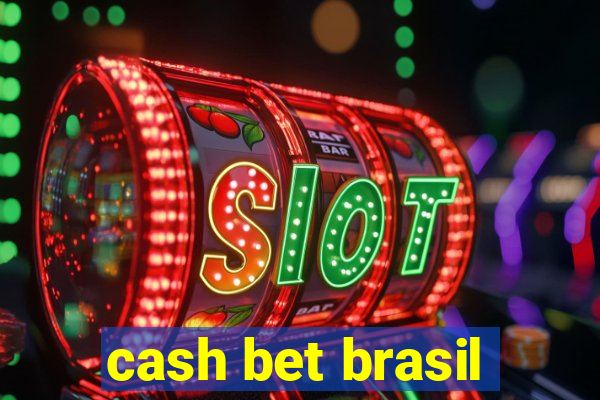 cash bet brasil