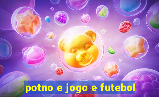 potno e jogo e futebol