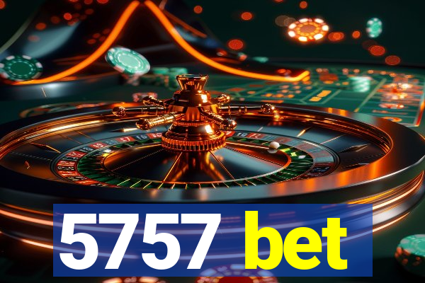 5757 bet
