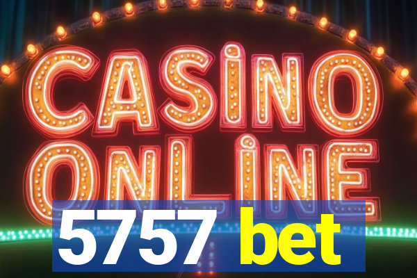 5757 bet