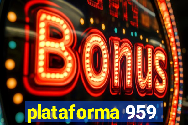 plataforma 959