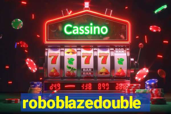roboblazedouble