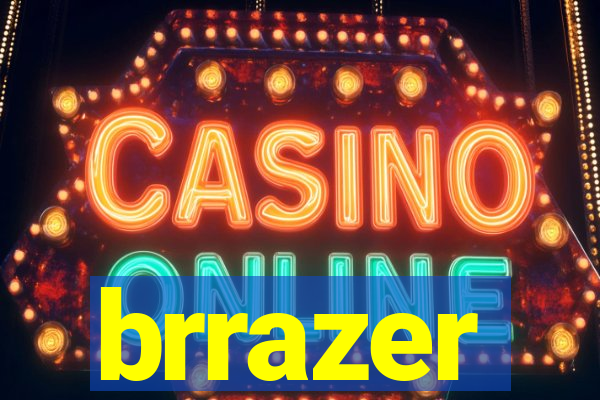 brrazer