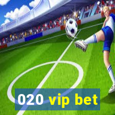 020 vip bet