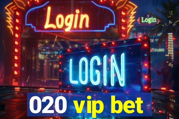 020 vip bet