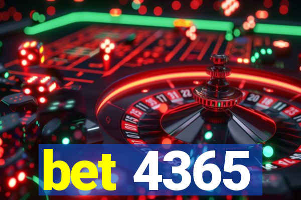 bet 4365