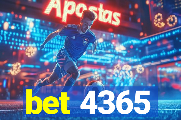 bet 4365