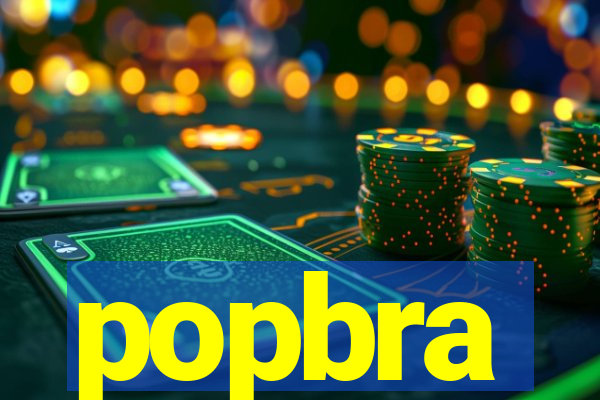 popbra