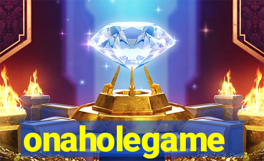 onaholegame