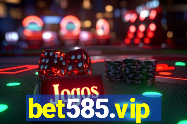 bet585.vip