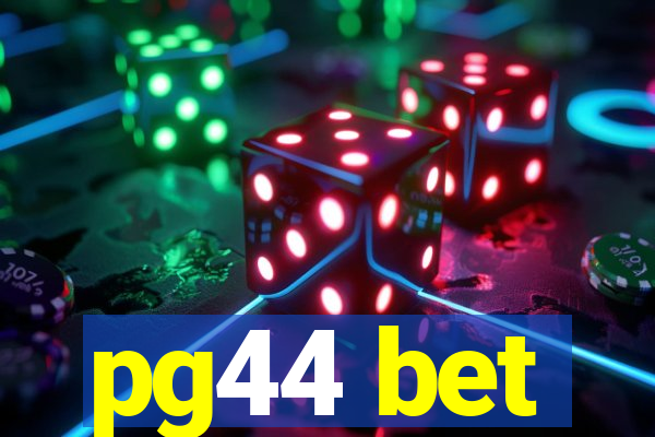 pg44 bet