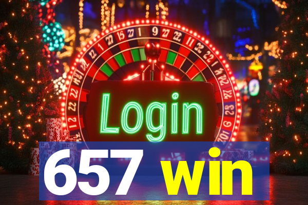 657 win