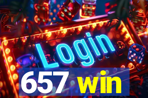 657 win