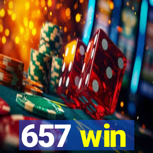 657 win