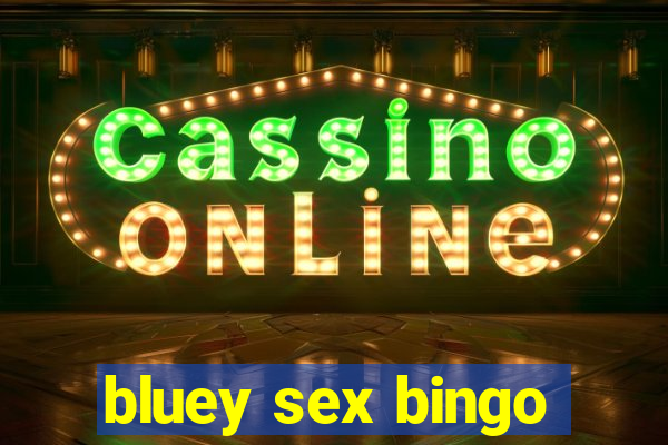 bluey sex bingo