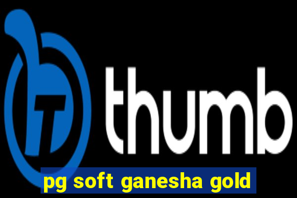 pg soft ganesha gold