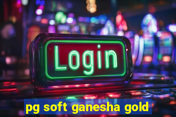 pg soft ganesha gold