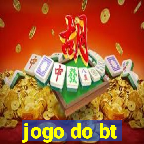 jogo do bt