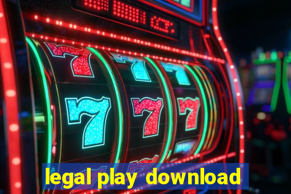 legal play download