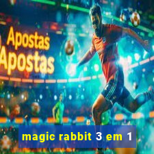 magic rabbit 3 em 1