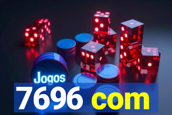 7696 com