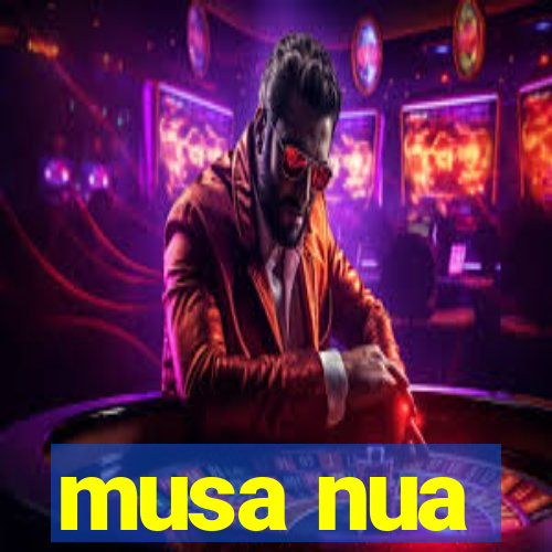 musa nua