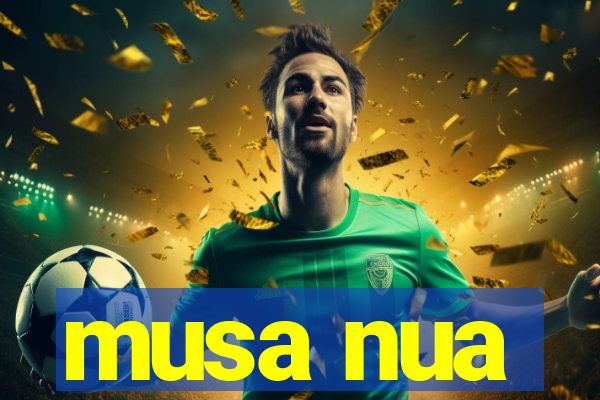 musa nua