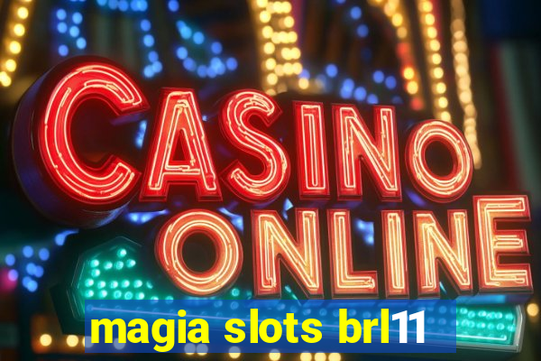 magia slots brl11