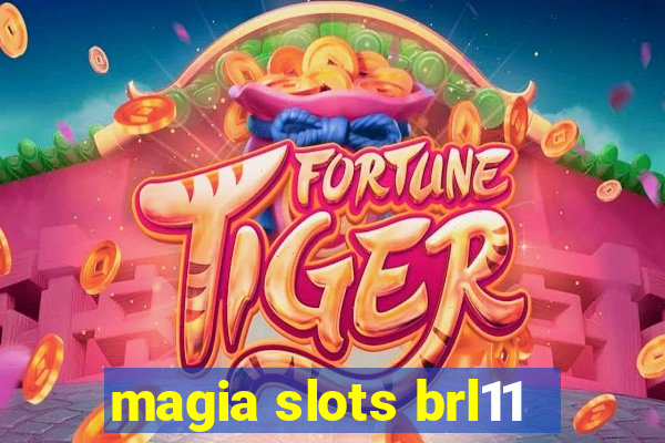 magia slots brl11