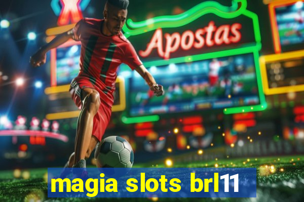 magia slots brl11