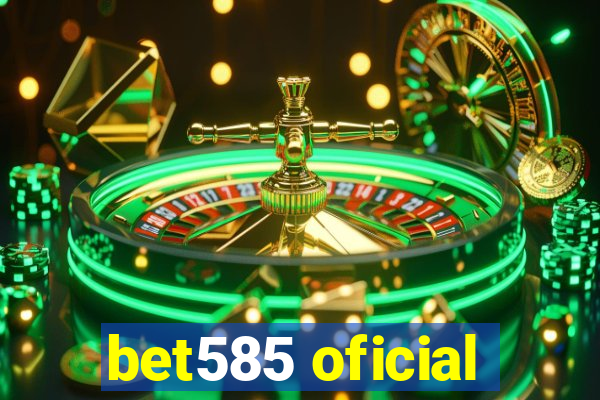 bet585 oficial