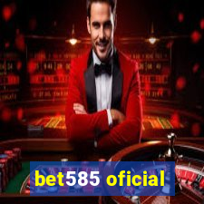 bet585 oficial