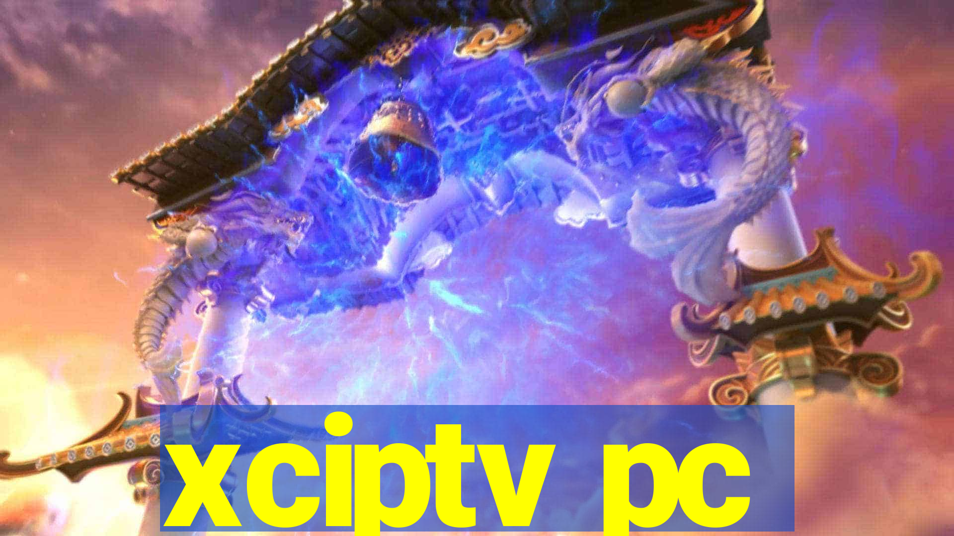 xciptv pc