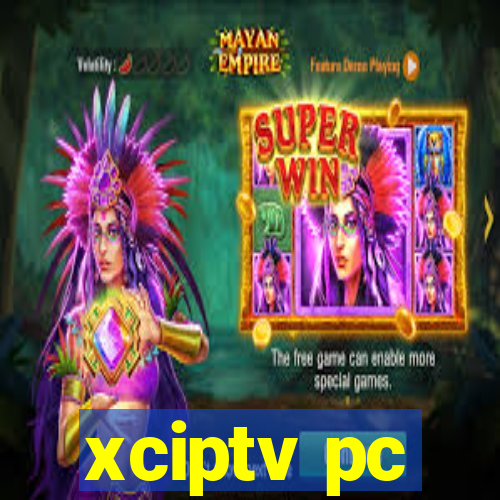 xciptv pc