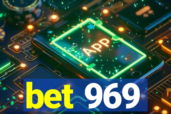 bet 969