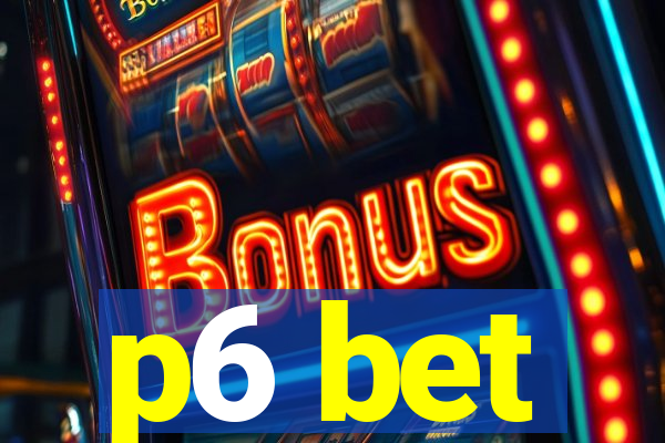 p6 bet