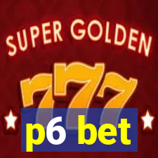 p6 bet