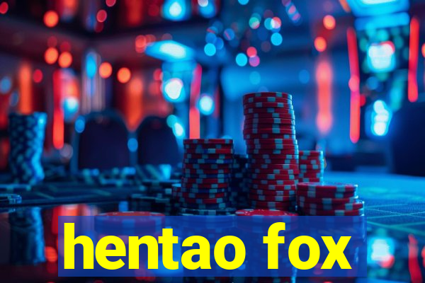 hentao fox