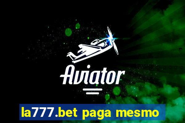 la777.bet paga mesmo