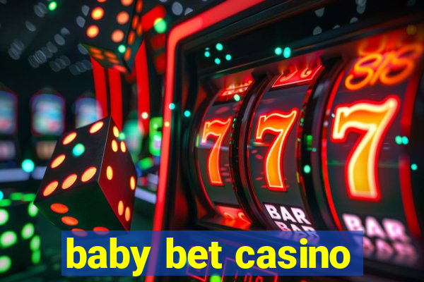 baby bet casino