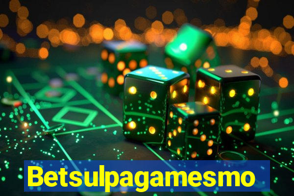 Betsulpagamesmo