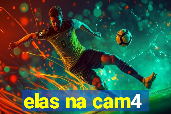 elas na cam4