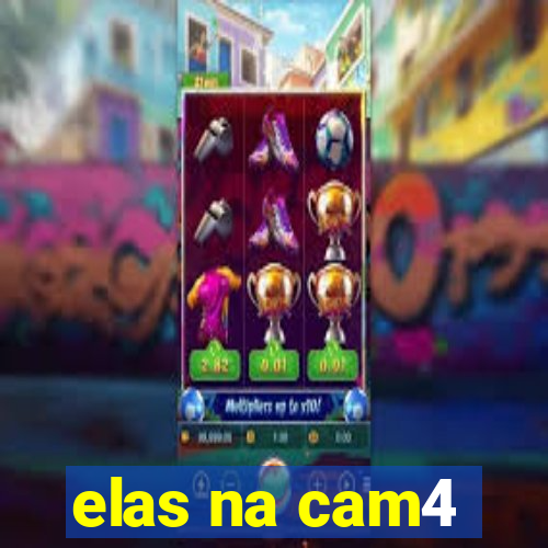 elas na cam4