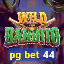 pg bet 44