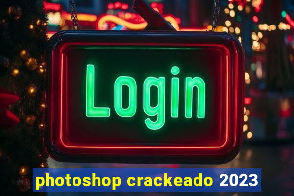 photoshop crackeado 2023