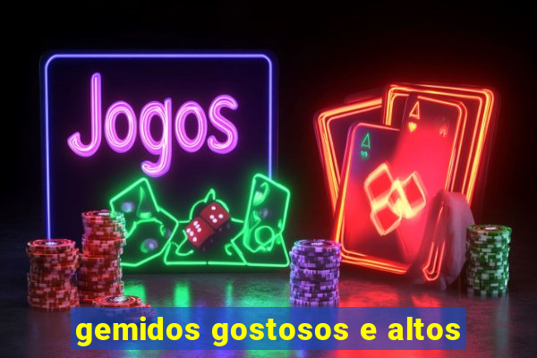 gemidos gostosos e altos