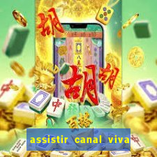 assistir canal viva online gratis