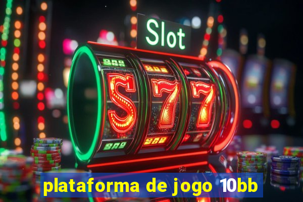 plataforma de jogo 10bb