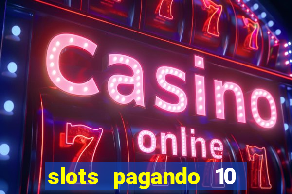slots pagando 10 no cadastro facebook